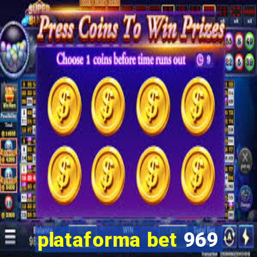 plataforma bet 969